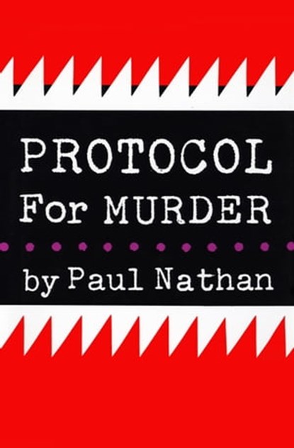 Protocol for Murder, Paul Nathan - Ebook - 9781504015813