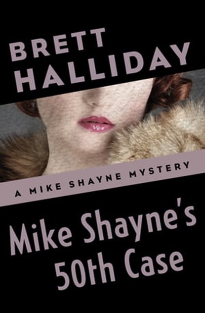 Mike Shayne's 50th Case, Brett Halliday - Ebook - 9781504016032