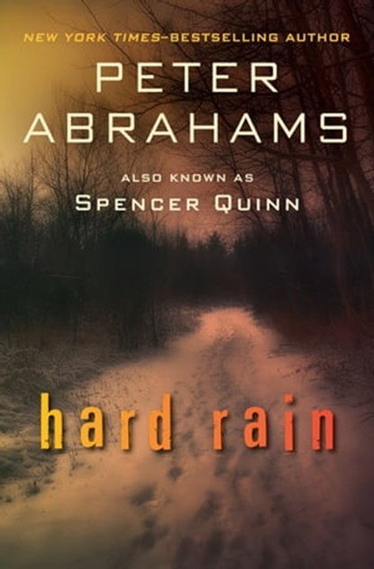 Hard Rain, Peter Abrahams - Ebook - 9781504016292