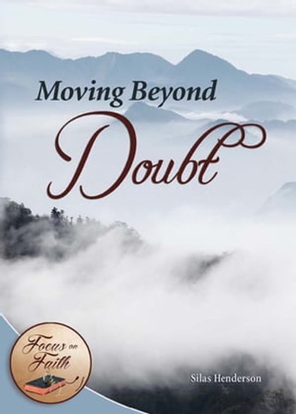 Moving Beyond Doubt, Silas Henderson - Ebook - 9781504016773