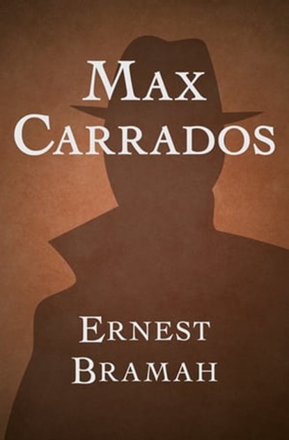 Max Carrados, Ernest Bramah - Ebook - 9781504017206
