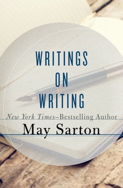 Writings on Writing, May Sarton - Ebook - 9781504017916