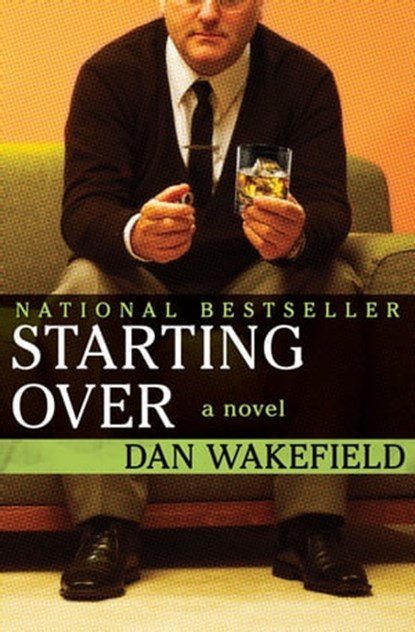 Starting Over, Dan Wakefield - Ebook - 9781504018364