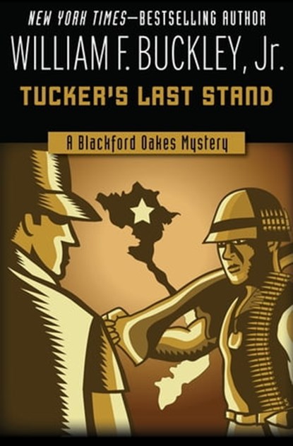 Tucker's Last Stand, William F. Buckley Jr. - Ebook - 9781504018579