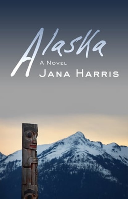 Alaska, Jana Harris - Ebook - 9781504018913