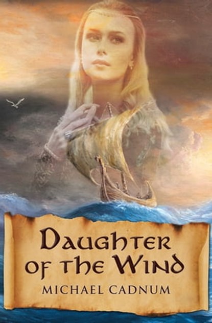 Daughter of the Wind, Michael Cadnum - Ebook - 9781504019729