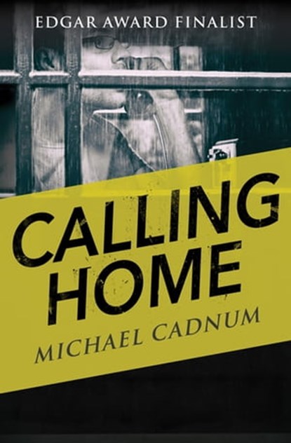 Calling Home, Michael Cadnum - Ebook - 9781504019743