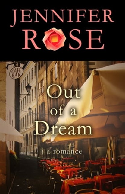 Out of a Dream, Jennifer Rose - Ebook - 9781504020213