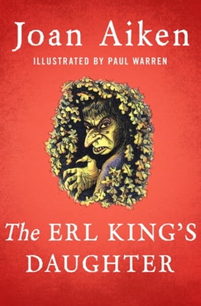 The Erl King's Daughter, Joan Aiken - Ebook - 9781504020893