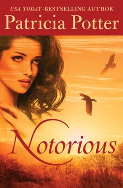 Notorious, Patricia Potter - Ebook - 9781504021586