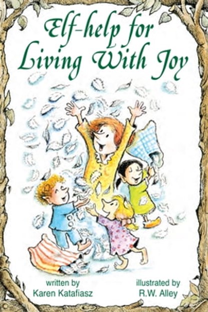 Elf-Help for Living with Joy, Karen Katafiasz - Ebook - 9781504021876