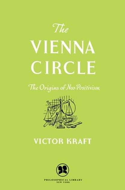 The Vienna Circle, Victor Kraft - Ebook - 9781504022897