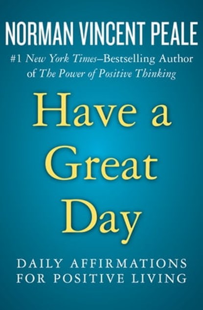 Have a Great Day, Norman Vincent Peale - Ebook - 9781504023276