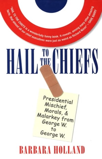 Hail to the Chiefs, Barbara Holland - Ebook - 9781504023429