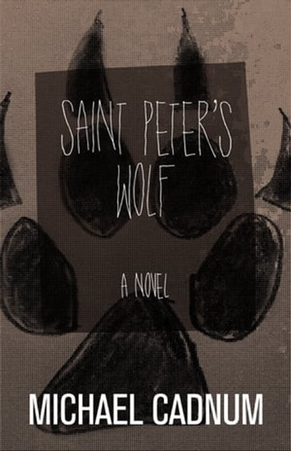 Saint Peter's Wolf, Michael Cadnum - Ebook - 9781504023658
