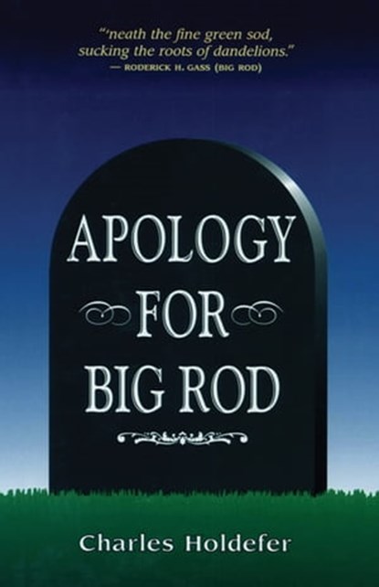 Apology for Big Rod, Charles Holdefer - Ebook - 9781504023900