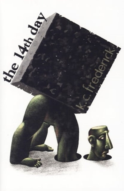 The 14th Day, K.C. Frederick, PhD - Ebook - 9781504023948