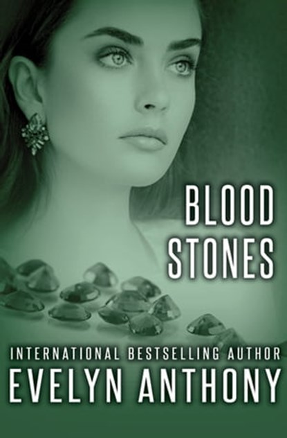 Blood Stones, Evelyn Anthony - Ebook - 9781504024310