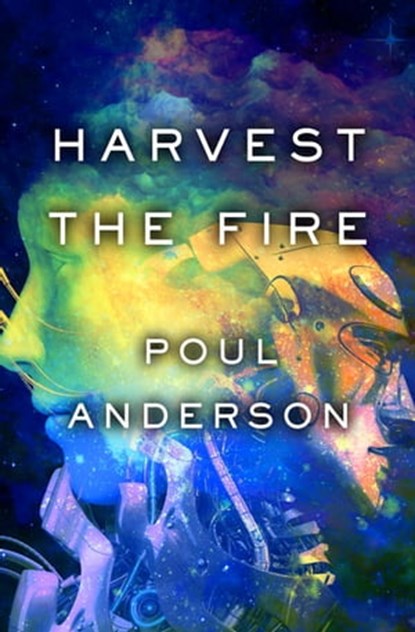Harvest the Fire, Poul Anderson - Ebook - 9781504024471