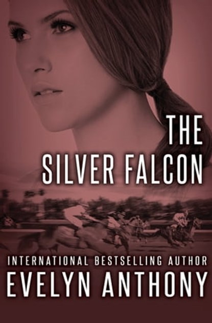 The Silver Falcon, Evelyn Anthony - Ebook - 9781504024679