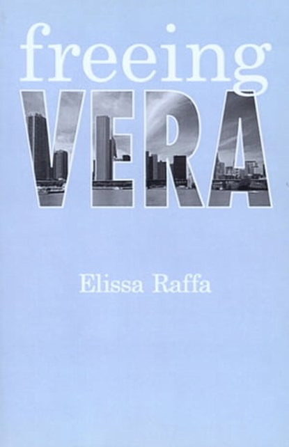 Freeing Vera, Elissa Raffa - Ebook - 9781504024884