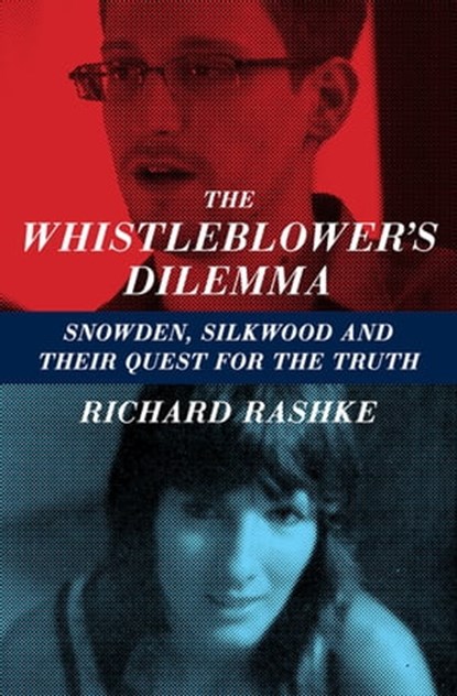 The Whistleblower's Dilemma, Richard Rashke - Ebook - 9781504025317
