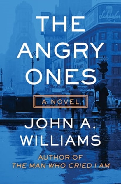 The Angry Ones, John A. Williams - Ebook - 9781504025911