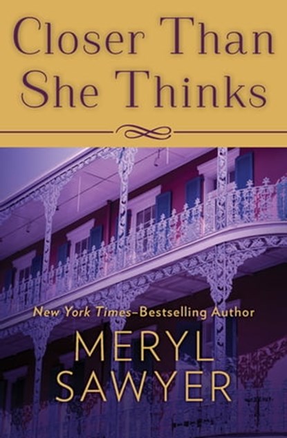 Closer Than She Thinks, Meryl Sawyer - Ebook - 9781504027212