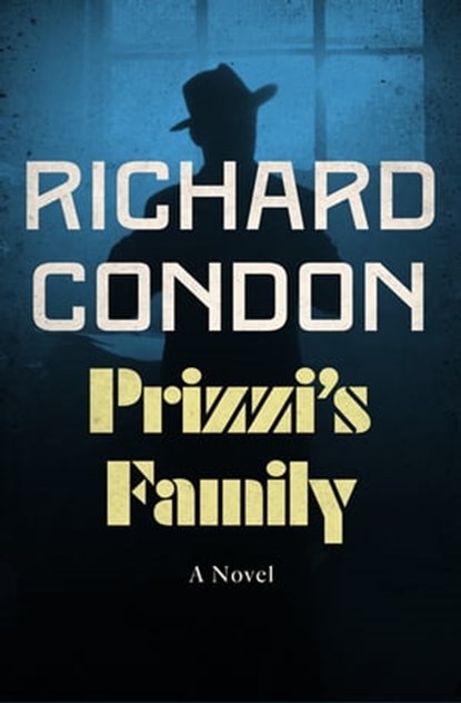Prizzi's Family, Richard Condon - Ebook - 9781504027755