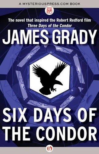 Grady, J: Six Days of the Condor, James Grady - Paperback - 9781504028059