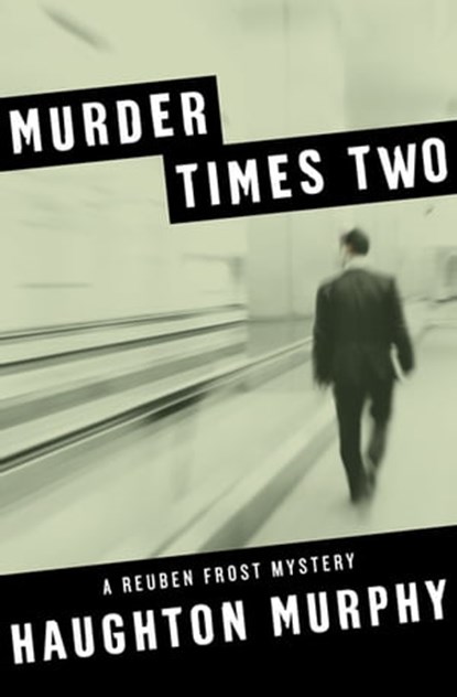 Murder Times Two, Haughton Murphy - Ebook - 9781504028189