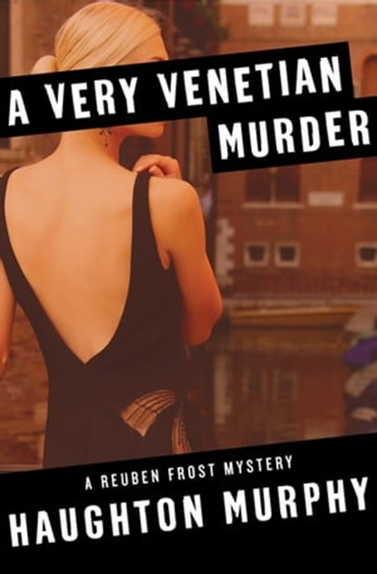 A Very Venetian Murder, Haughton Murphy - Ebook - 9781504028202