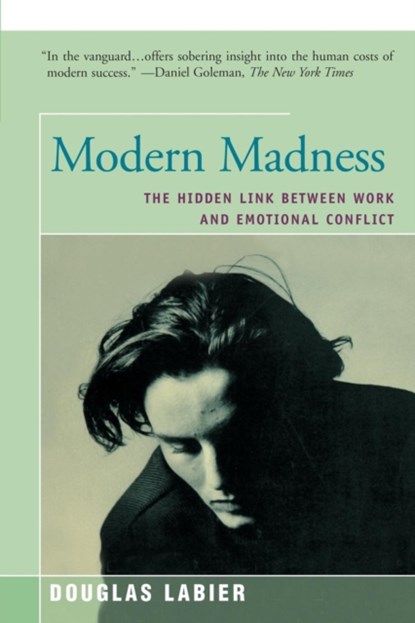 Modern Madness, Douglas LaBier - Paperback - 9781504029261