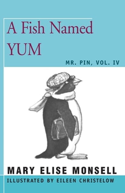 A Fish Named Yum, Mary Elise Monsell - Ebook - 9781504029582