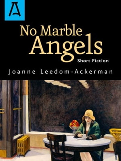 No Marble Angels, Joanne Leedom-Ackerman - Ebook - 9781504029759