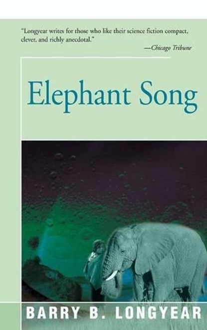 Elephant Song, LONGYEAR,  Barry - Paperback - 9781504030069