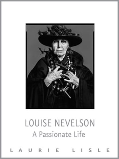 Louise Nevelson, Laurie Lisle - Ebook - 9781504030618