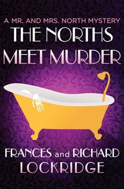 The Norths Meet Murder, Frances Lockridge ; Richard Lockridge - Ebook - 9781504031073
