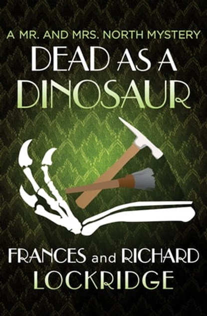 Dead as a Dinosaur, Frances Lockridge ; Richard Lockridge - Ebook - 9781504031363