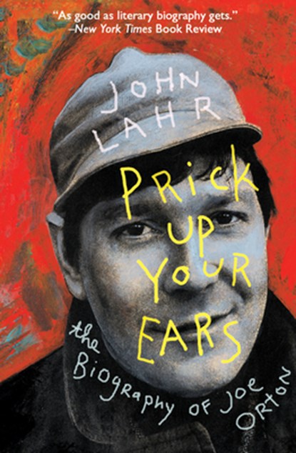 Prick Up Your Ears, John Lahr - Paperback - 9781504031479