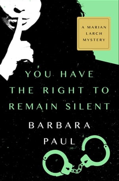 You Have the Right to Remain Silent, Barbara Paul - Ebook - 9781504032506