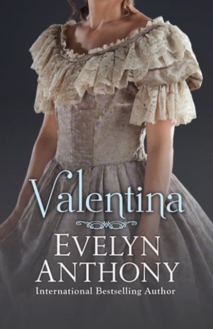Valentina, Evelyn Anthony - Ebook - 9781504032568