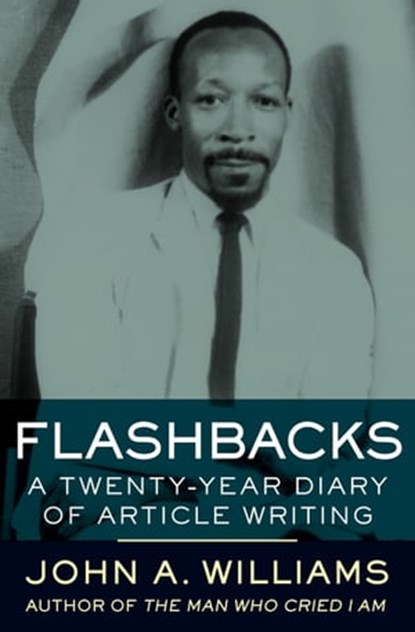 Flashbacks, John A. Williams - Ebook - 9781504033039
