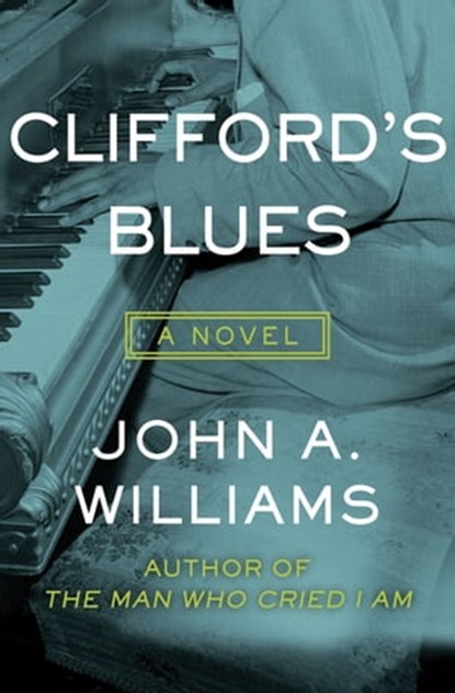 Clifford's Blues, John A. Williams - Ebook - 9781504033053