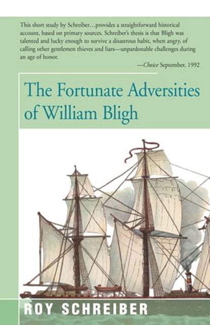 The Fortunate Adversities of William Bligh, Roy Schreiber - Ebook - 9781504033787