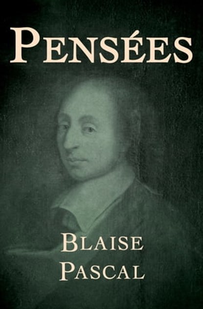Pensées, Blaise Pascal - Ebook - 9781504033930