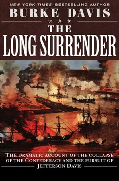 The Long Surrender, Burke Davis - Ebook - 9781504034401