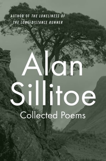 Collected Poems, Alan Sillitoe - Ebook - 9781504035033