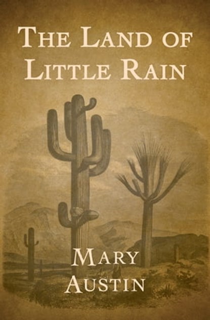 The Land of Little Rain, Mary Austin - Ebook - 9781504035484