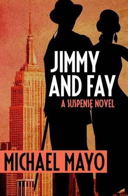 Jimmy and Fay, Michael Mayo - Paperback - 9781504036078